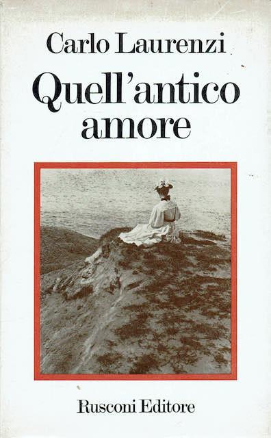 Quell'antico amore - Carlo Laurenzi - copertina