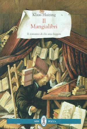 Il mangialibri,il romanzo di chi ama leggere - Klaas Huizing - copertina