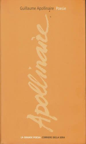 Apollinaire.Poesie - Guillaume Apollinaire - copertina
