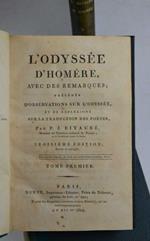 L' Odyssée d'Homère, avec des remarques précédée d'observations sur l'Odyssée. et des réflexions…