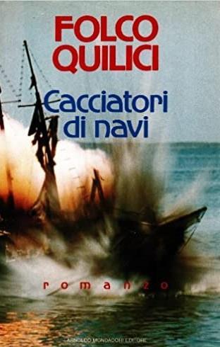 Cacciatori di navi - Folco Quilici - copertina