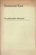 Emmanuel Kant 1724 - 1974. Un Philosophe Allemand