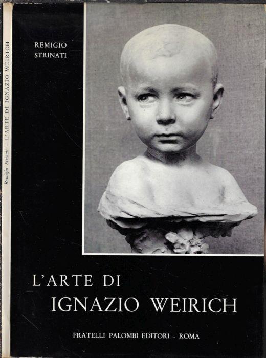 L' arte di Ignazio Weirich - Remigio Strinati - copertina