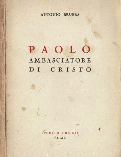 Paolo. Ambasciatore di Cristo - Antonio Bruers - copertina