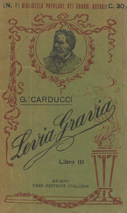 Levia Grazia Libro III - Giosuè Carducci - copertina