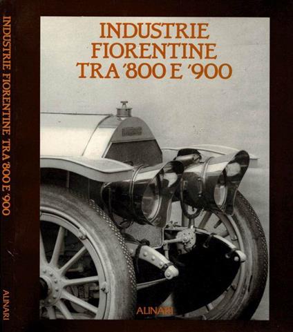 Industrie fiorentine tra '800 e '900 - copertina