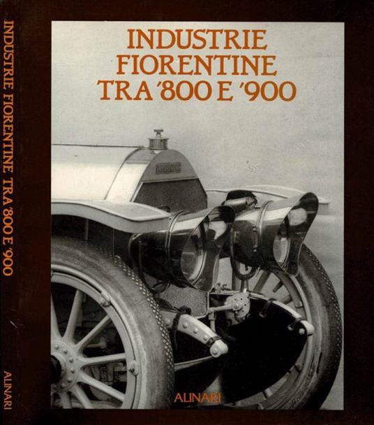 Industrie fiorentine tra '800 e '900 - copertina