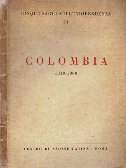 Cinque saggi sull'indipendenza di Colombia 1810-1960 - copertina