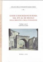 Guide e descrizioni di Roma dal XVI al XX secolo nella biblioteca della Fondazione