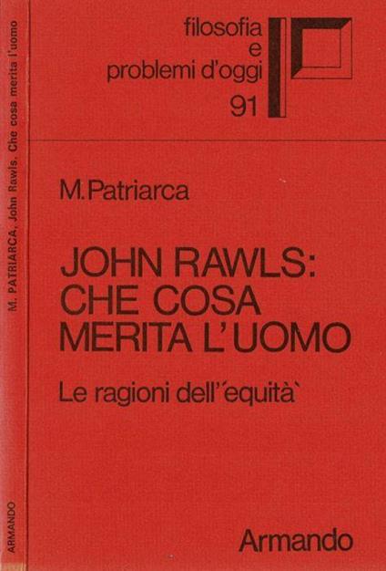 John Rawls: che cosa merita l'uomo di: Marco Patriarca - copertina
