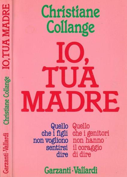 Io, tua madre - Christiane Collange - copertina