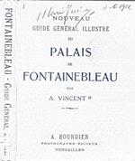 Nouveau guide general illustre du Palais de Fontainebleau
