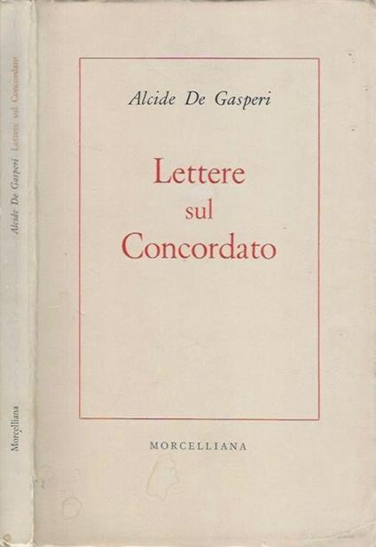 Lettere sul Concordato - Alcide De Gasperi - copertina