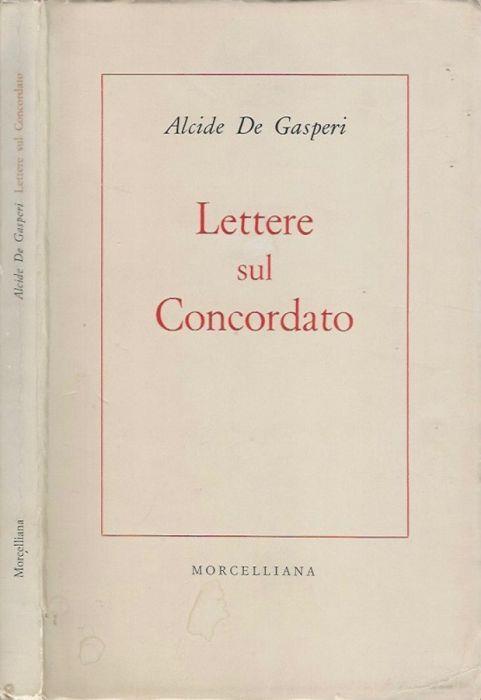 Lettere sul Concordato - Alcide De Gasperi - copertina