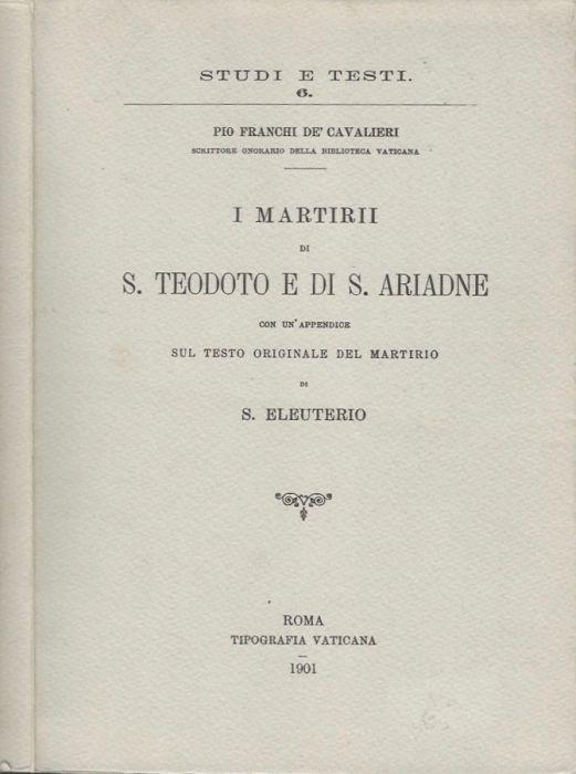 I martirii di S. Teodoto e di S. Ariadne - Pio Franchi de' Cavalieri - copertina