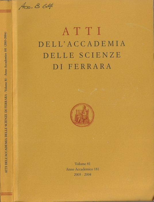 Atti dell'Accademia della scienze di Ferrara volume 81 Anno accademico 181 2003-2004 - copertina