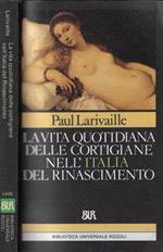 La vita quotidiana delle cortigiane nell'Italia del Rinascimento