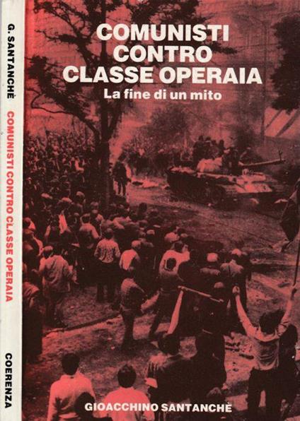 Comunisti contro classe operaia - Gioacchino Santanchè - copertina