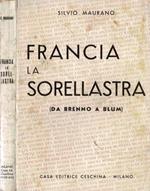 Francia la Sorellastra ( da Brenno a Blum )