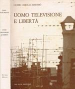 Uomo televisione e libertà