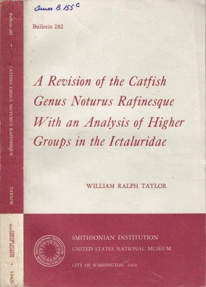A Revision of the Catfish Genus Noturus Rafinesque with an Analysis of Higher Groups in the Ictaluridae - copertina