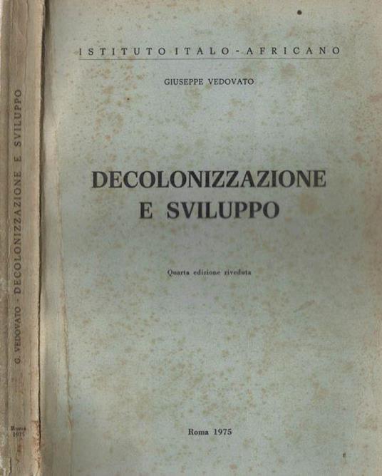Decolonizzazione e sviluppo - Giuseppe Vedovato - copertina