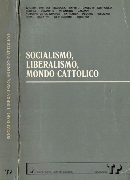 Socialismo, liberalismo, mondo cattolico - A.a.v.v. - copertina