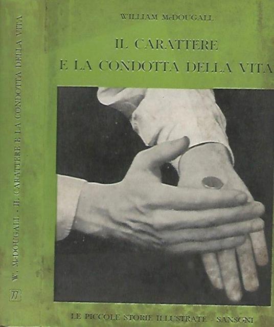 Il carattere e la condotta della vita - William McDougall - copertina