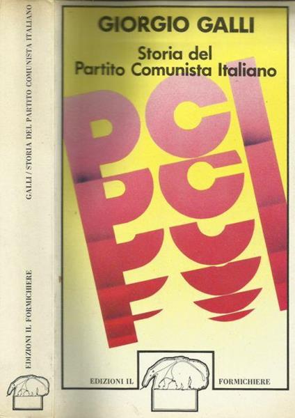 Storia del Partita Comunista Italiano - Giorgio Galli - copertina