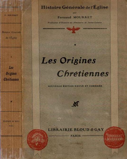 Histoire Gènèrale de l'Eglise - Les Origines Chrètiennes - Fernand Mourret - copertina
