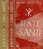 Siate Santi. Meditazioni, sulla storia della nostra santificazione per tutti i giorno dell'Anno Liturgico