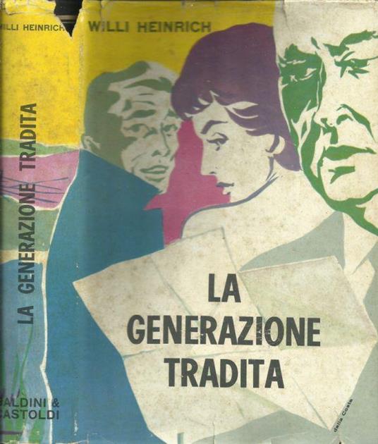 La generazione tradita - Willi Heinrich - copertina