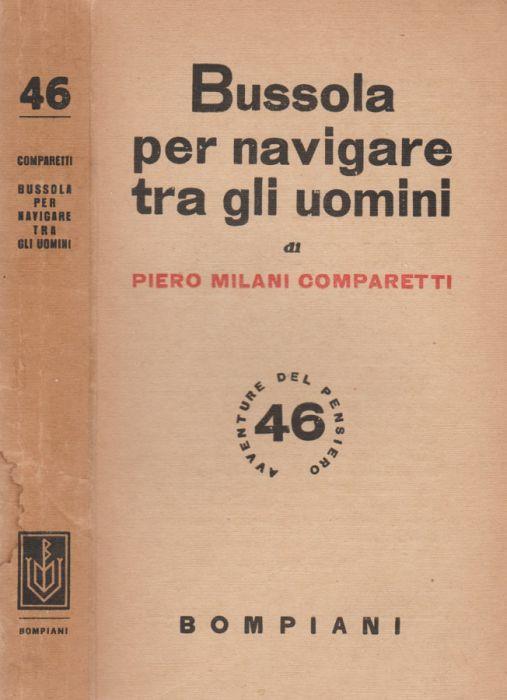 Bussola per navigare tra gli uomini - Piero Milani Comparetti - copertina