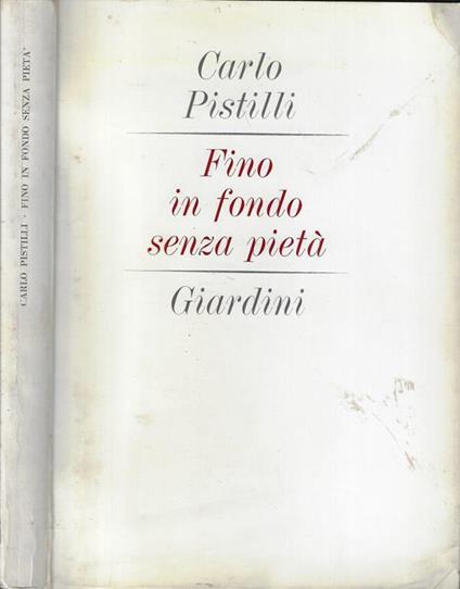 Fino in fondo senza pietà - Carlo Pistilli - copertina