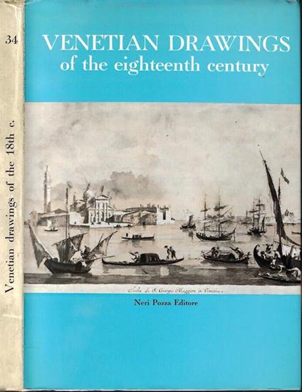 Venetian drawings of the eighteenth century - Alessandro Bettagno - copertina