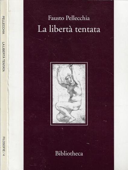 La libertà tentata - Fausto Pellecchia - copertina