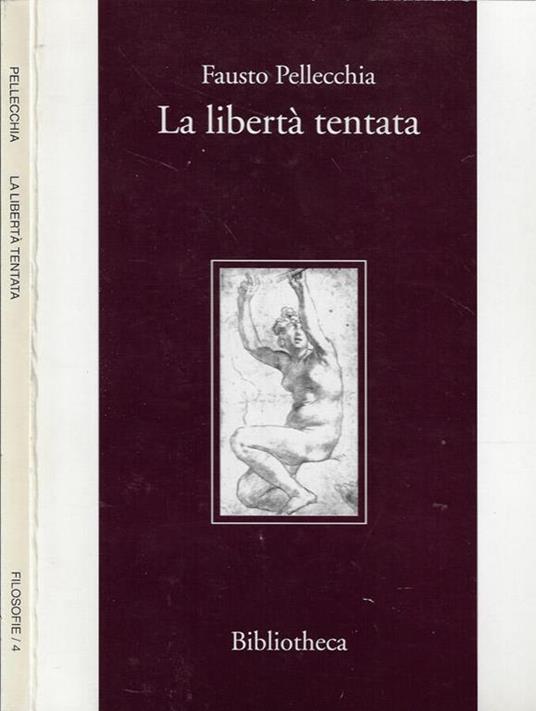 La libertà tentata - Fausto Pellecchia - copertina
