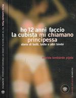 Ho 12 anni faccio la cubista, mi chiamano principessa