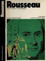 Rousseau. La vita, il pensiero, i testi esemplari