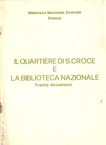 Il quartiere di S. Croce e la Biblioteca Nazionale - copertina