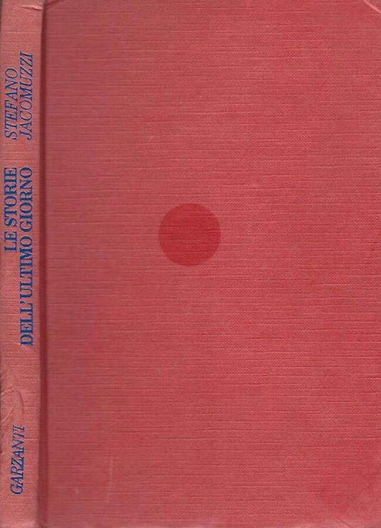 Le Storie Dell'Ultimo Giorno - Stefano Jacomuzzi - copertina
