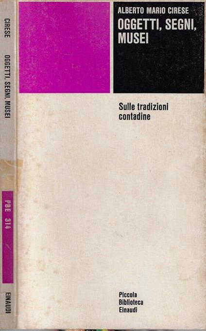 Oggetti, segni, musei - Alberto Mario Cirese - copertina