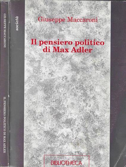 Il pensiero politico di Max Adler - Giuseppe Maccaroni - copertina