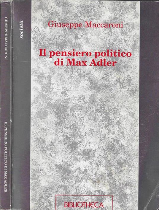 Il pensiero politico di Max Adler - Giuseppe Maccaroni - copertina