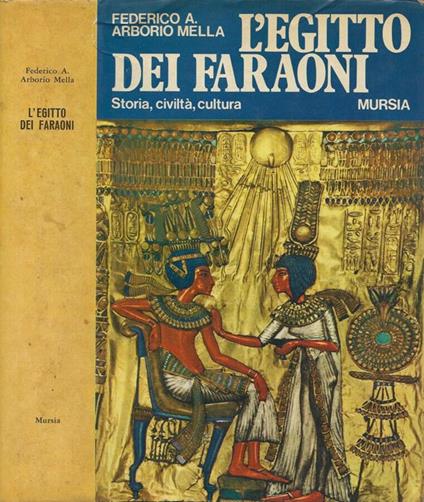 L' Egitto dei Faraoni - Federico A. Arborio Mella - copertina