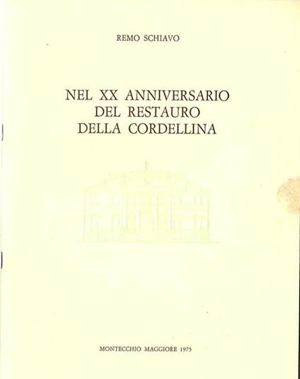 Nel XX anniversario del restauro della Cordellina - Remo Schiavo - copertina