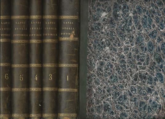 Storia pittorica della Italia: Dal risorgimento delle Belle Arti fin presso al fine del XVIII secolo. Vol. I-III-IV-V-VI - Luigi Lanzi - copertina