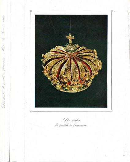Dix siècles de joaillerie francaise - copertina