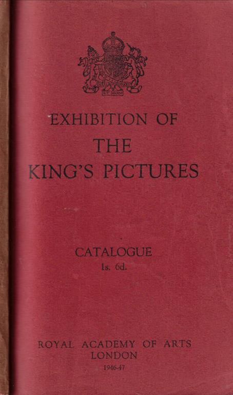 Catalogue of the exhibition of the king's pictures 1946-47 - copertina