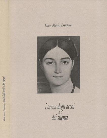 Lorena degli occhi e dei silenzi - Gian Maria Erbesato - copertina